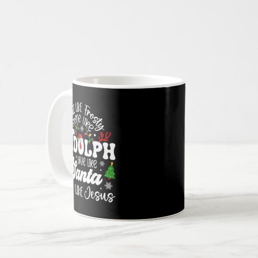 Dance Like Frosty Shine Rudolph Give Santa Love Li Kaffeetasse (Vorderseite Links)