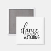 Dance Like Is Watching Insrational Motivational Magnet (Vorderseite/Rückseite)