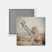 Dance like nobody's watching magnet (Vorderseite/Rückseite)