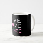 Dance Live Liebe Dance Queen Dancer Ballet Gift Kaffeetasse (VorderseiteRechts)