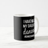 Dance Mama Dance Mama einer Tänzerin-Mama Kaffeetasse (VorderseiteRechts)
