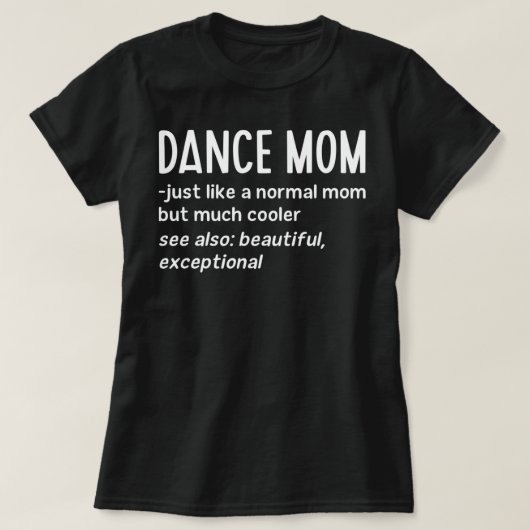 Dance Mama Definition Funny Dance Lover Mother's D T-Shirt (Design vorne)