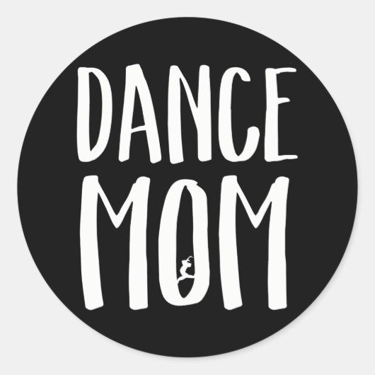 Dance Mama für Coole Mamas von Tänzern Runder Aufkleber (Vorderseite)