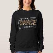 Dance Mama Leopard Dance Mama Mama Ballet Sweatshirt (Vorderseite)