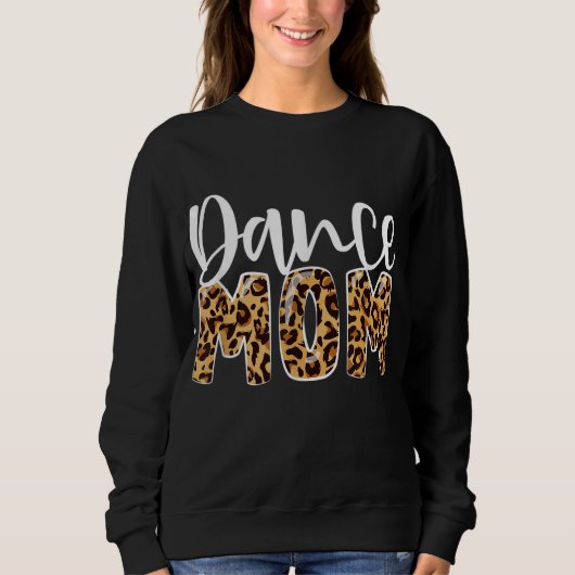 Dance Mama Leopard Funny Dance Mama Muttertag Sweatshirt (Vorderseite)