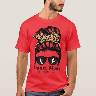 Dance Mama Messy Bun Hair Funny Leopard Tänzer T-Shirt