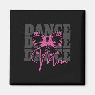 Dance Mama Muttertag Cheer Mama Tanz Tänzerin Ma Magnet
