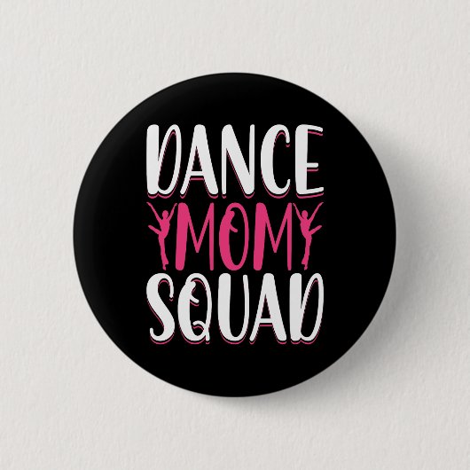 Dance Mama Squad - Dance Lover Dancer Mama Funny M Button (Vorderseite)