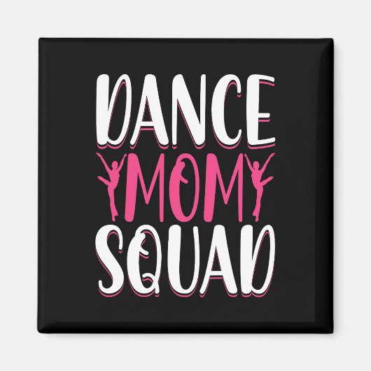 Dance Mama Squad - Dance Lover Dancer Mama Funny M Magnet (Vorne)