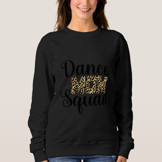 Dance Mama Squad Dancing Daughters tanzt Supporter Sweatshirt (Vorderseite)