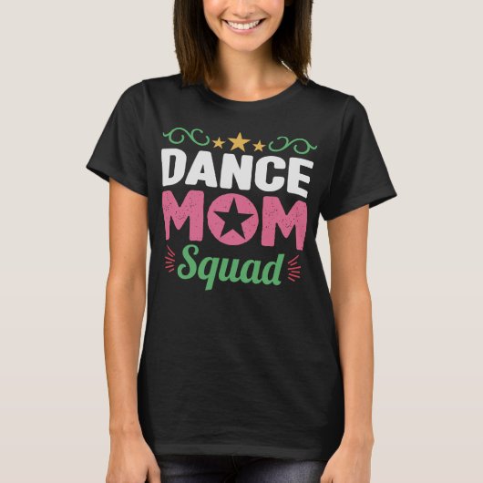 Dance Mama Squad Women Dancer Mama Mütter Day T-Shirt (Vorderseite)