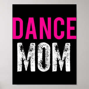 Dance Mom Dancer Ballet Practice  Poster