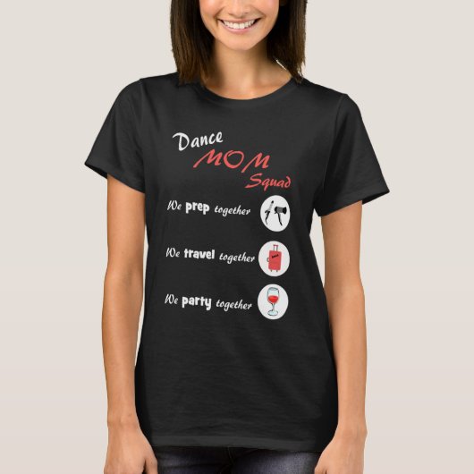Dance Mom Squad  Dancing Mom T-Shirt (Vorderseite)