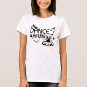 Dance Mum T - Shirt (Vorderseite)