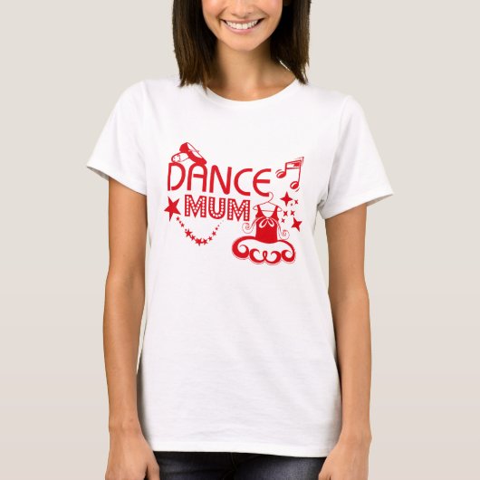 Dance Mum T-Shirt (Vorderseite)