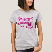 Dance Mum T-Shirt (Vorderseite)