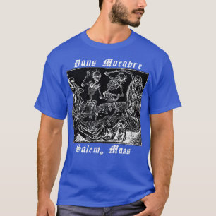 Dance of Death or Dans Macabre Salem Mass Skelett T-Shirt