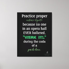 Dance Parents Audience Etiquette Green Leinwanddruck