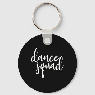 Dance Squad Dance Team Tanzen Teen Dancer Geschenk Schlüsselanhänger