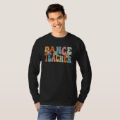 Dance Teacher   Back To School Teachers Students T-Shirt (Vorne ganz)