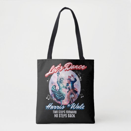 Dance The Harris Walz 2024 Liberty and Uncle Sam Tasche (Vorderseite)