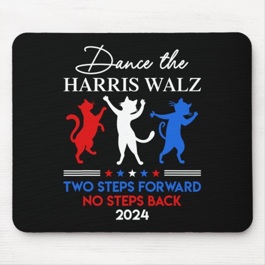 Dance The Harris Wheimer Waltz 2024 Two Steps Forw Mousepad (Vorne)