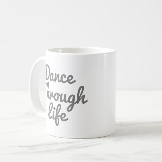 Dance Through Life Quote Dancer Gift Ballerina Kaffeetasse (Vorderseite Links)