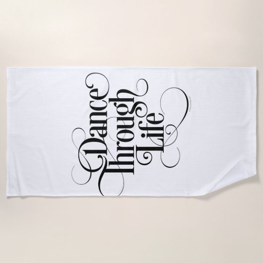 Dance Through Life Strandtuch (Vorderseite)