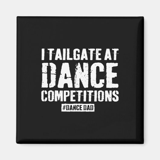 Dance Vater Competition Proud Dance Vater Comp Fat Magnet (Vorne)