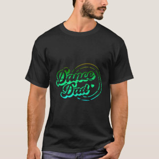 Dance Vater Dancing Daddy Proud Tänzer Vater Vater T-Shirt