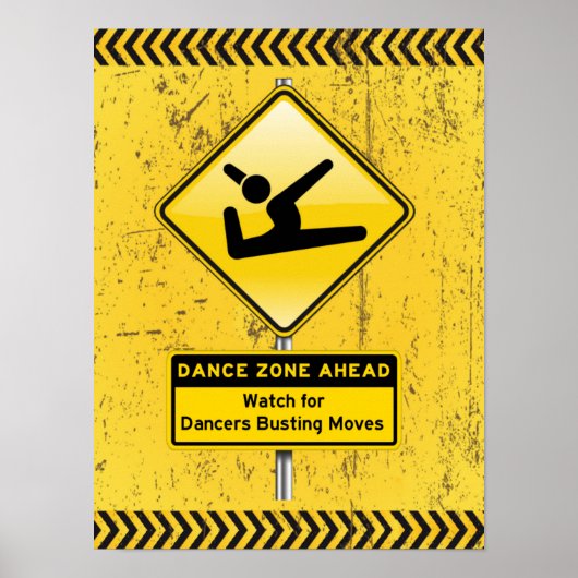 Dance Zone Ahead Watch für Tänzer Busting Moves! Poster (Vorne)