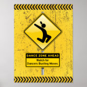 Dance Zone Ahead Watch für Tänzer Busting Moves! Poster (Vorne)