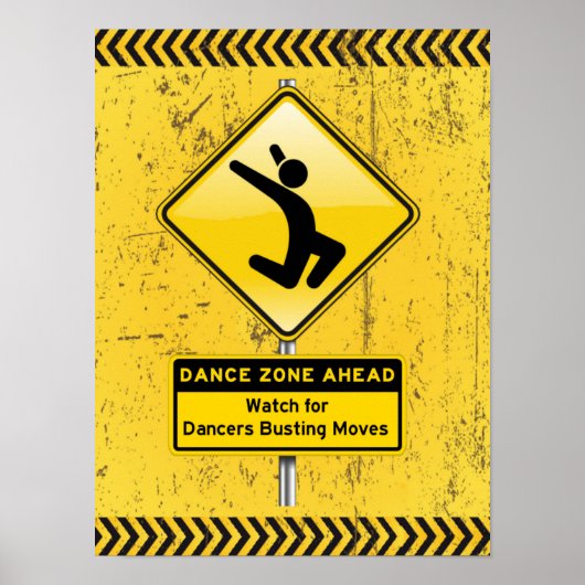 Dance Zone Ahead Watch für Tänzer Busting Moves! Poster (Vorne)
