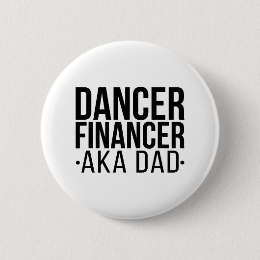 Dancer Financer Aka Dance Vater Dancing Vater Danc Button (Vorderseite)