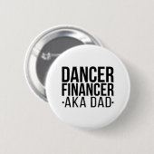 Dancer Financer Aka Dance Vater Dancing Vater Danc Button (Vorne & Hinten)