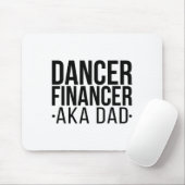 Dancer Financer Aka Dance Vater Dancing Vater Danc Mousepad (Mit Mouse)