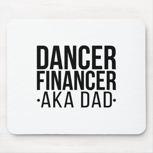 Dancer Financer Aka Dance Vater Dancing Vater Danc Mousepad (Vorne)
