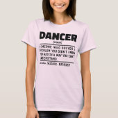 Dancer Noun Funny Dance Instructor Tanz Lover T-Shirt (Vorderseite)