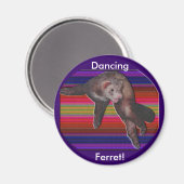Dancing Ferret Magnet (Vorderseite/Rückseite)