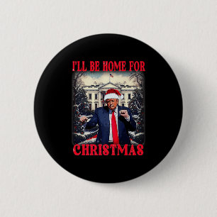 Dancing Funny Humour Trump Ich werde für Chri Zuha Button