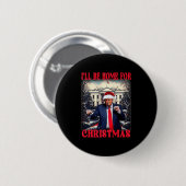 Dancing Funny Humour Trump Ich werde für Chri Zuha Button (Vorne & Hinten)