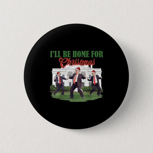 Dancing Funny Humour Trump Ich werde für Chri Zuha Button (Vorderseite)