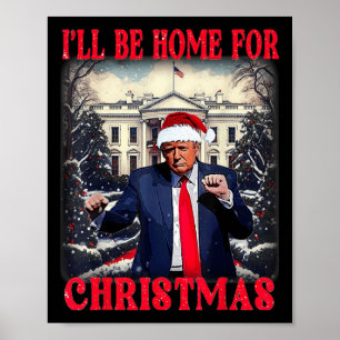 Dancing Funny Humour Trump Ich werde Zuhause für Poster