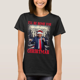 Dancing Funny Humour Trump Ich werde Zuhause für T-Shirt