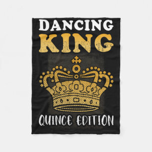 Dancing King - Quince Edition - Quinceanera Birthd Fleecedecke