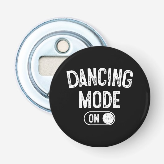 Dancing Mode On Funny Choreographer Dancer Gift Da Flaschenöffner (Vorderseite)