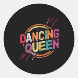 Dancing Queen Party Disco Tanz für Damen und Herre Runder Aufkleber