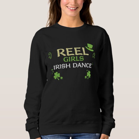 Dancing Reel Girls Irish Dance  St Patrick's Day Sweatshirt (Vorderseite)