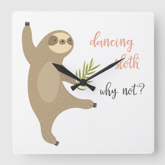 Dancing Sloth | Warum nicht? Quadratische Wanduhr (Vorderseite)