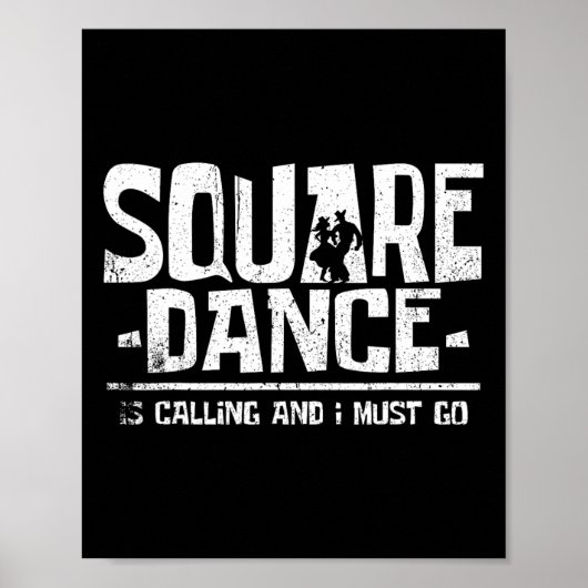 Dancing Square Dance Is Calling And I Must Poster (Vorne)
